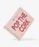 Too Faced - Pop The Cork