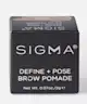 Sigma Beauty - Define And Pose Brow Pomade